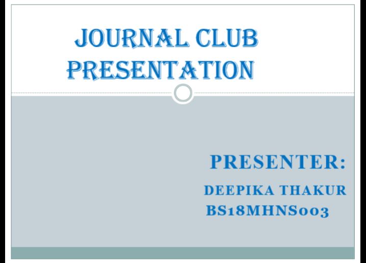 Ms DEEPIKA THAKUR M. Sc. Nursing 2nd Year: journal clubs