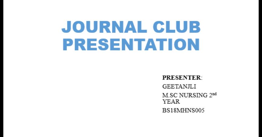 Ms Geetanjli M. Sc. Nursing 2nd Year: journal clubs