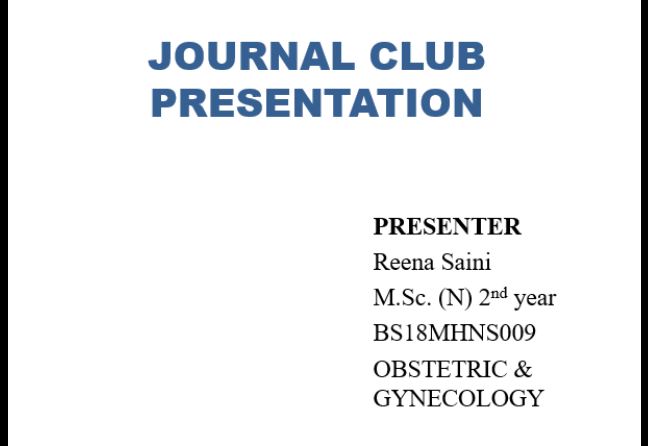 Ms Reena Saini M. Sc. Nursing 2nd Year: journal clubs